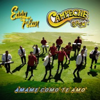 Ámame Como Te Amo - Single - Eddy Filan & Campeche Show