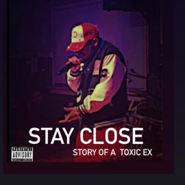 Stay close (Story of a toxic ex) Reddd