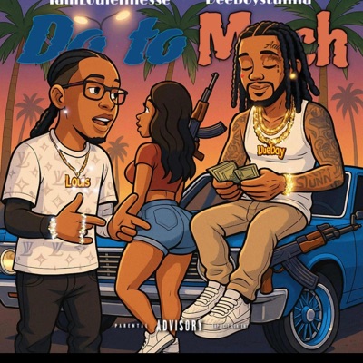 DO TO MUCH (feat. DEEBOYSTUNNA) - Single