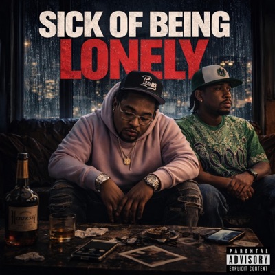 Sick Of Being Lonely - Single