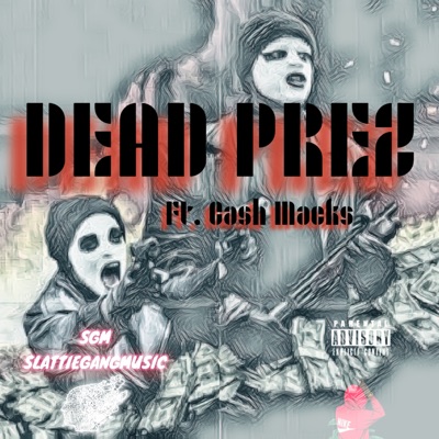 DEAD PREZ (feat. Cash Macks) - Single
