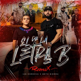 El De La Letra B (Remix) Beto Sierra & Ian Cordova