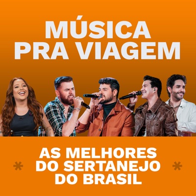 Música Pra Viagem - As Melhores de Sertanejo do Brasil (Ao Vivo)