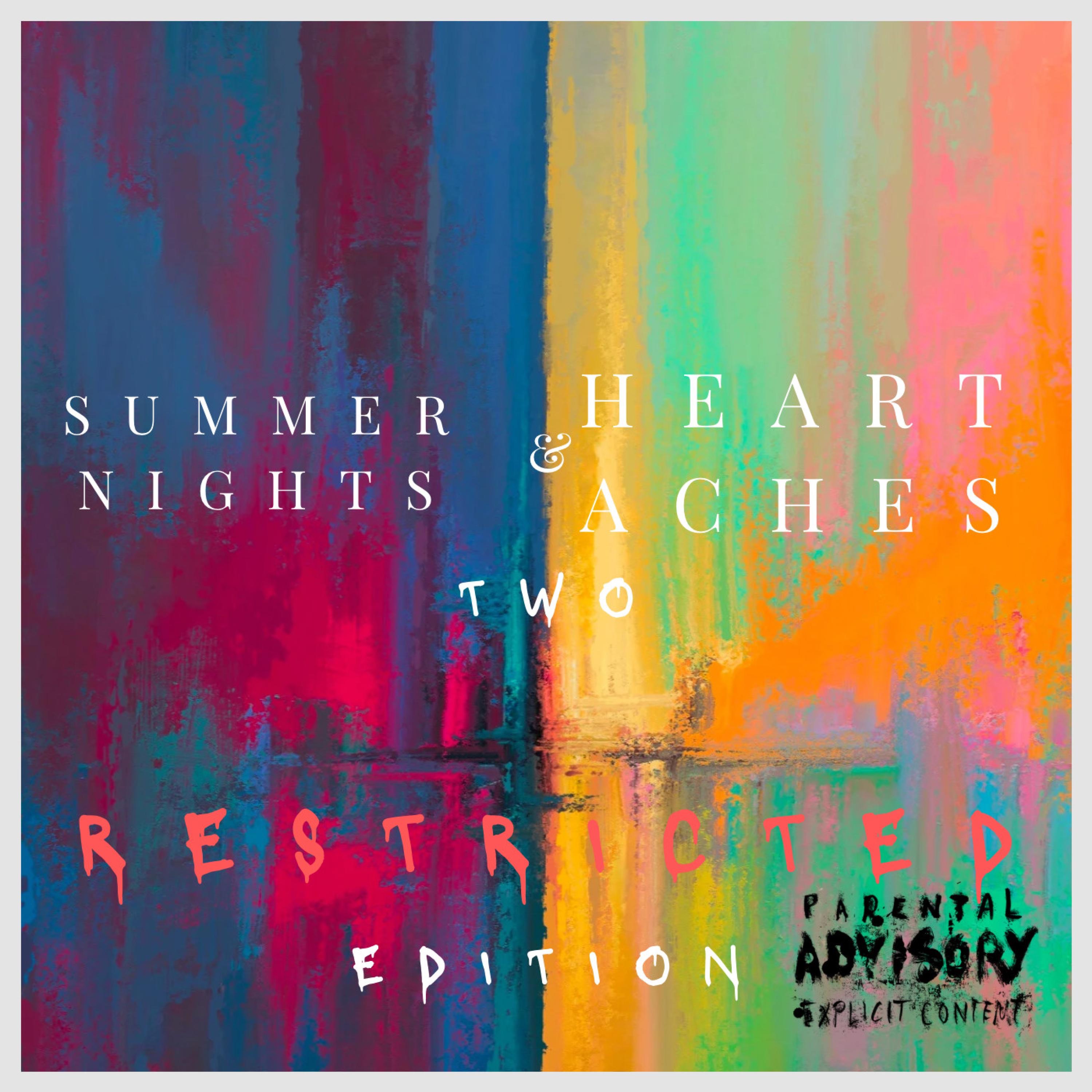 Summer Nights & Heartaches tWo (Restricted Edited)