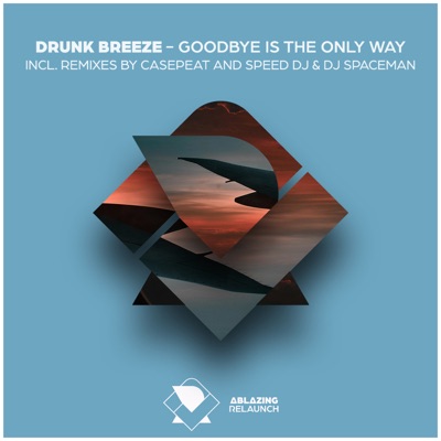 Goodbye Is the Only Way - EP