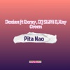 Pita (feat. Exray, Dj Slim B & Kay Green)