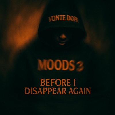 Moods 3: Before I Disappear Again