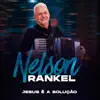 Nelson Rankel - Antes Éramos Perdidos