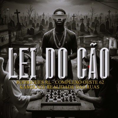 Lei do Cão (feat. kamikaze realidade das ruas & Complexo Oeste 62) - Single