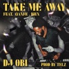 Take Me Away (feat. Ayanfe & Bien) - Single