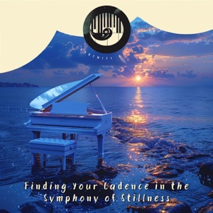Finding Your Cadence in the Symphony of Stillness