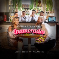 Completamente Enamorados (feat. Paul Michael) - Single - Los Del Código