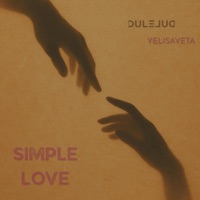Simple Love (feat. Yelisaveta) - Single - DULELUD