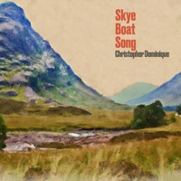 Skye Boat Song - Single - Christopher Dominique