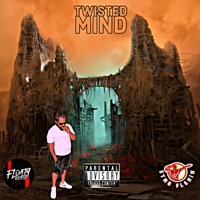 Twisted Mind (feat. Floaty Beats) - Single - YoungMikeDaBoss