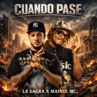 CUANDO PASE (feat. La sagra) - Single - Mainol Mc