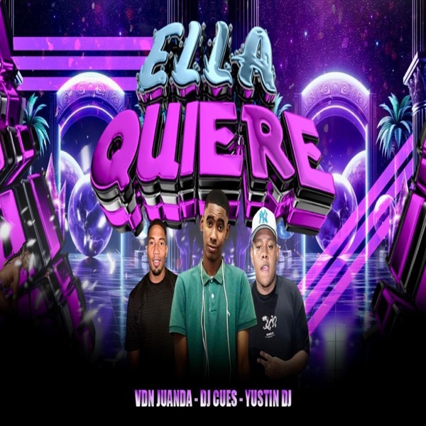 ELLA QUIERE (feat. DJ Cues & Yustin Dj)