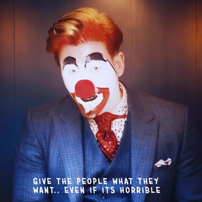 Give the People what they want even if its HORRIBLE - EP