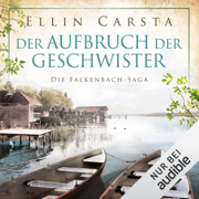 Der Aufbruch der Geschwister: Die Falkenbach-Saga 9