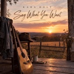 Say What You Want - Single