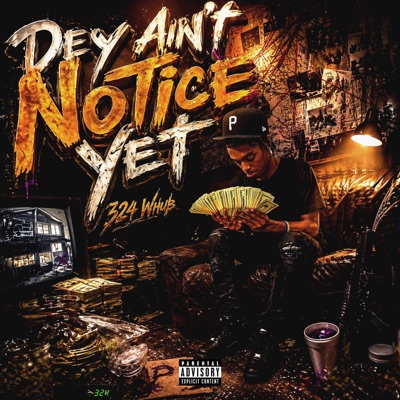 Dey Aint Notice Yet