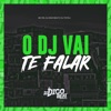 O Dj Vai Te Falar - Single