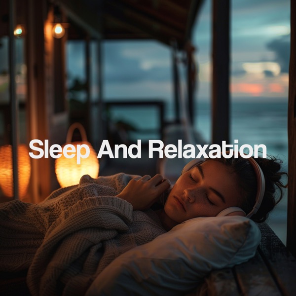 Sleep and Relaxation