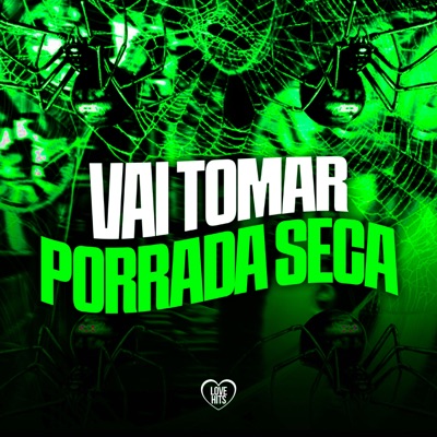 Vai Tomar Porrada Seca - Single
