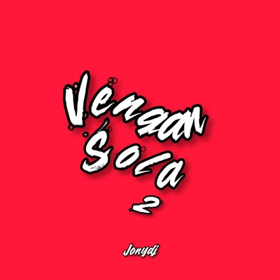 Vengan Solas 2 (feat. Jony DJ) - Single