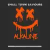 Small Town Saviours - Alkaline