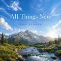 All Things New