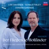 Stanislas De Barbeyrac Der fliegende Holländer, Act II: Senta! Laß dir vertrau'n Wagner: Der fliegende Holländer