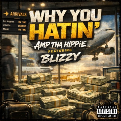 Why You Hatin (feat. Bmore Blizz) - Single