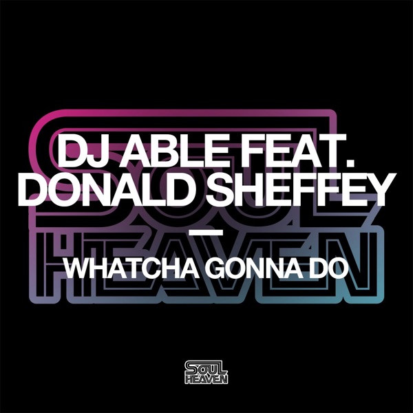 Whatcha Gonna Do (feat. Donald Sheffey) - Single
