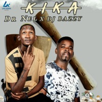 Kika (feat. Dj Nel) - Single - Dr Nel