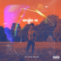 replace me. (feat. ChrisBrook) - Single - OMGchris