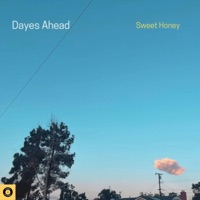 Dayes Ahead - Single - Sweet Honey