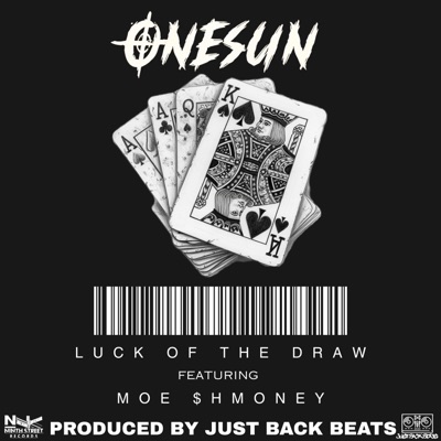 Luck of the Draw (feat. Moe Shmoneyy) - Single