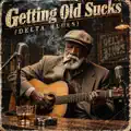 Getting Old Sucks