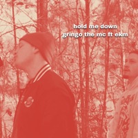 Hold Me Down - Single - Gringo the MC & EKM