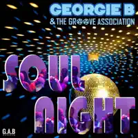 Soul Night — Georgie B & The Groove Association