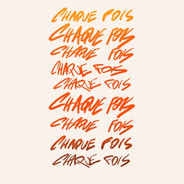 Chaque fois