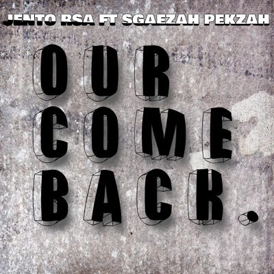 Our Come Back (feat. Sgaezah Pekzah) - Single