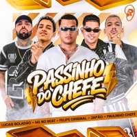 Passinho do Chefe (feat. Lucas Boladão) - Single - felipe original, Japão & Paulinho Chefe