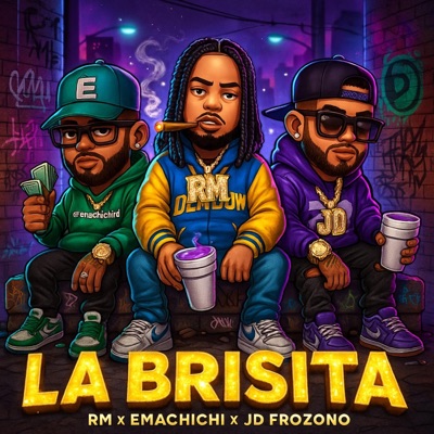 LA BRISITA (feat. JD FROZONO & EMACHICHI) - Single