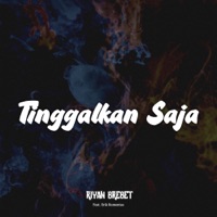 Tinggalkan Saja (feat. Erik Kumentas) - Single - Riyan Brebet