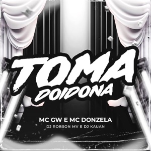 Toma Doidona (feat. MC Donzela)