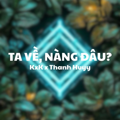 Ta Về, Nàng Đâu (Thanh Huyy Remix) - Beat - Single