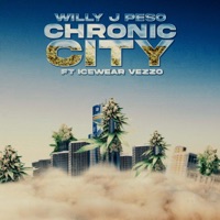 Chronic City (feat. Icewear Vezzo) [Radio Edit] - Single - Willy J Peso