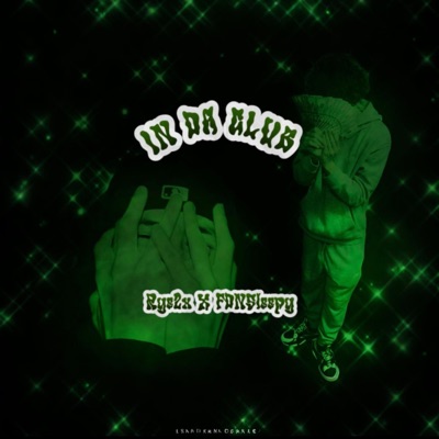 IN DA CLUB (feat. FDNSleepy) - Single